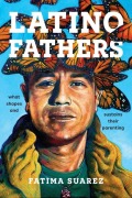 Cover-Bild zum Titel 'Latino Fathers' von 'Fatima Suarez'