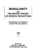 Modularity and the Motor theory of Speech Perception - 