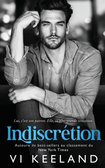 Indiscrétion - Vi Keeland