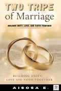 Cover-Bild zum Titel 'Two Tripe of Marriage' von 'Aisosa E.'