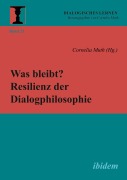 Cover-Bild zum Titel 'Was bleibt? Resilienz der Dialogphilosophie' von 'Cornelia Muth'