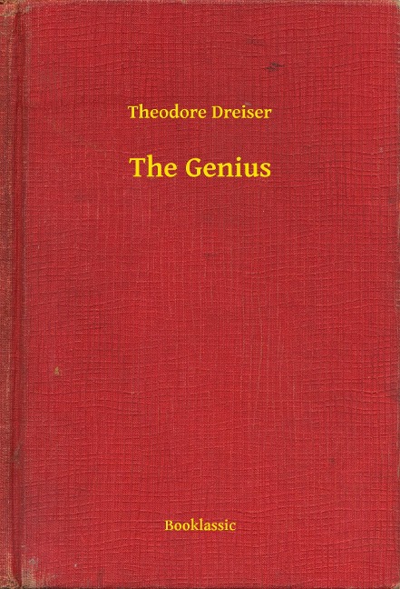 The Genius - Theodore Dreiser