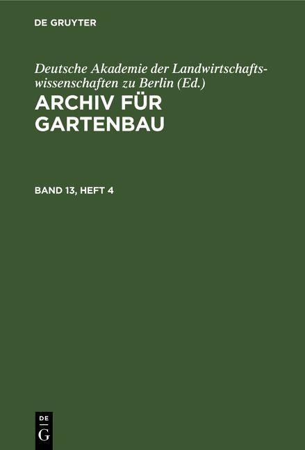 Archiv für Gartenbau. Band 13, Heft 4 - 