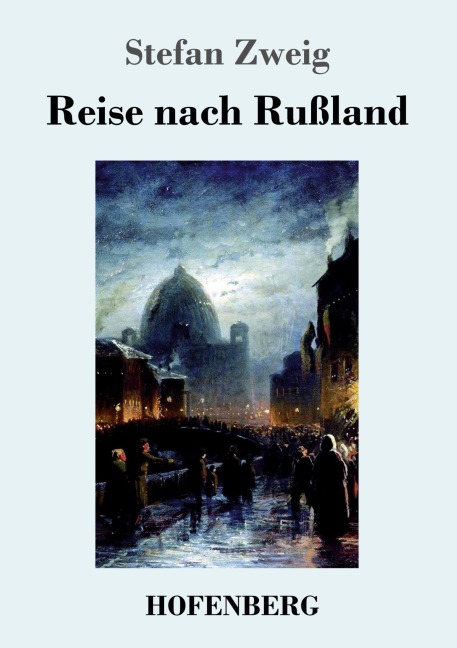 Reise nach Rußland - Stefan Zweig