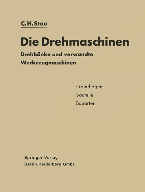 Die Drehmaschinen - Carl Heinz Stau