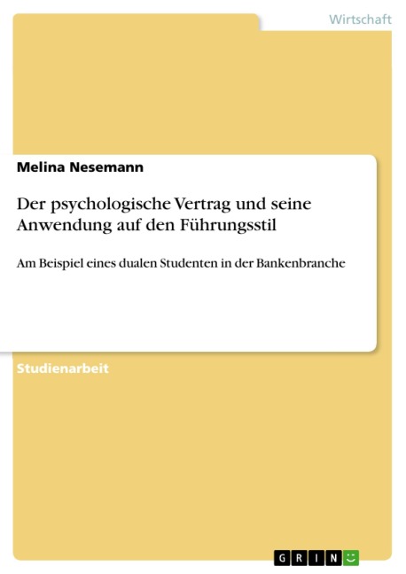 Der psychologische Vertrag und seine Anwendung auf den Führungsstil - Melina Nesemann