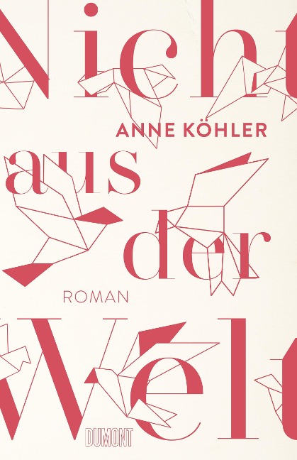 Nicht aus der Welt - Anne Köhler