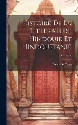 Cover-Bild zum Titel 'Histoire De La Littérature Hindouie Et Hindoustanie; Volume 1' von 'Garcin De Tassy'