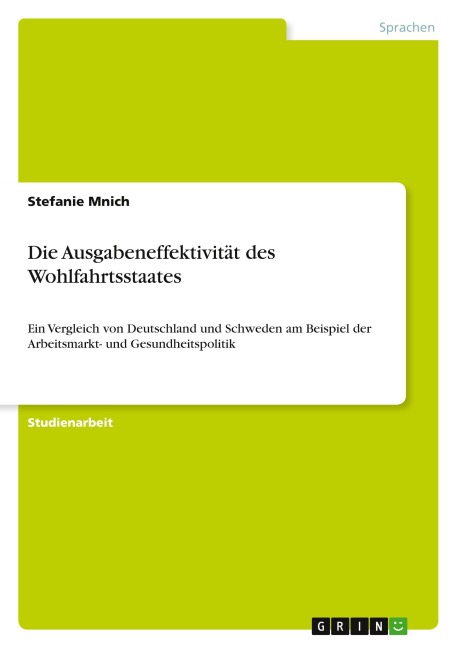 Die Ausgabeneffektivität des Wohlfahrtsstaates - Stefanie Mnich