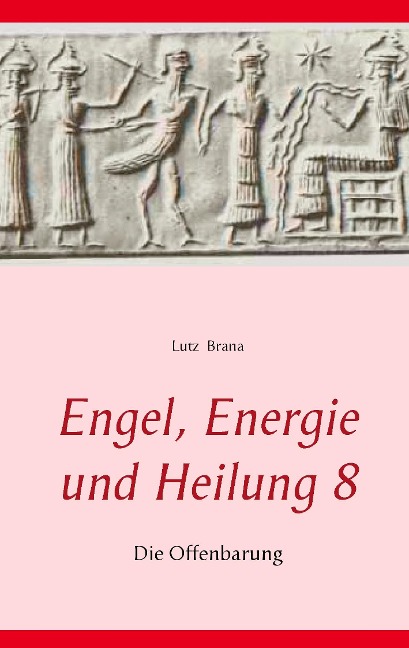 Engel, Energie und Heilung 8 - Lutz Brana