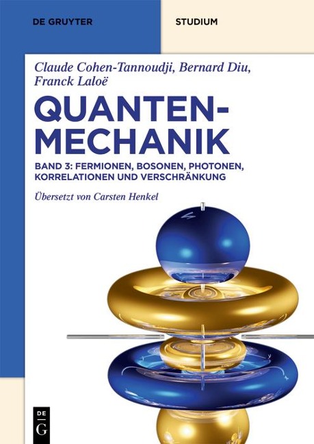 Fermionen, Bosonen, Photonen, Korrelationen und Verschränkung - Claude Cohen-Tannoudji, Bernard Diu, Franck Laloë