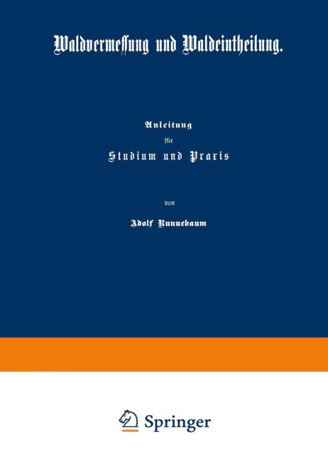 Waldvermessung und Waldeintheilung - Adolf Runnebaum