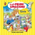 Cover-Bild zum Titel 'Gioia. Le mie prime emozioni' von 'Annalisa Lay'