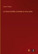 Cover-Bild zum Titel 'La Venus de Milo; Comedie en trois actes' von 'Louis D' Assas'