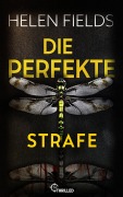 Cover-Bild zum Titel 'Die perfekte Strafe' von 'Helen Fields'