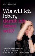 Cover-Bild zum Titel 'Wie will ich leben, damit ich leben will?' von 'Jennifer Meyer-Ueding'