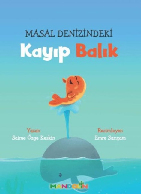 Masal Denizindeki Kayip Balik - Saime Özge Keskin