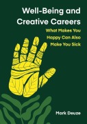 Cover-Bild zum Titel 'Well-Being and Creative Careers' von 'Mark Deuze'