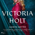 Cover-Bild zum Titel 'Svekets dotter' von 'Victoria Holt'