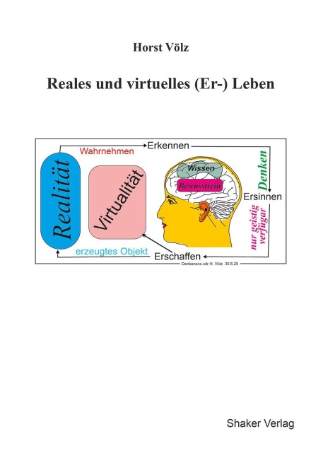 Reales und virtuelles (Er-) Leben - Horst Völz