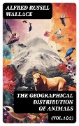 The Geographical Distribution of Animals (Vol.1&2) - Alfred Russel Wallace