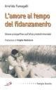 Cover-Bild zum Titel 'L' amore al tempo del fidanzamento. Nuove prospettive sull'etica prematrimoniale' von 'Aristide Fumagalli'