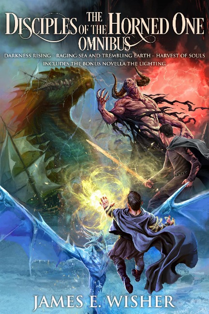 Disciples of the Horned One Omnibus (Soul Force Saga) - James E. Wisher