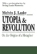 Utopia and Revolution - Melvin J Lasky