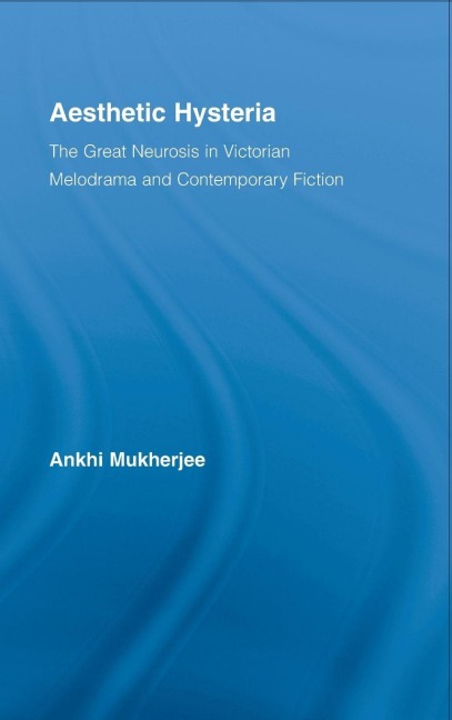 Aesthetic Hysteria - Ankhi Mukherjee