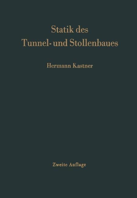 Statik des Tunnel- und Stollenbaues - Hermann Kastner