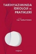 Cover-Bild zum Titel 'Tarihyaziminda Ideoloji ve Pratikleri' von 'Can Tankut Esmen'