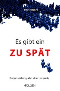 Cover-Bild zum Titel 'Es gibt ein Zuspät' von 'Heinz Böhm'