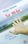 Cover-Bild zum Titel 'Nur 300 km' von 'Rüdiger Bertram'