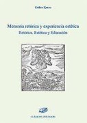 Cover-Bild zum Titel 'Memoria retórica y experiencia estética : retórica, estética y educación' von 'Esther Zarzo Durá'