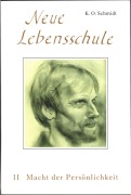 Cover-Bild zum Titel 'Neue Lebensschule II. Macht der Persönlichkeit' von 'K. O. Schmidt'