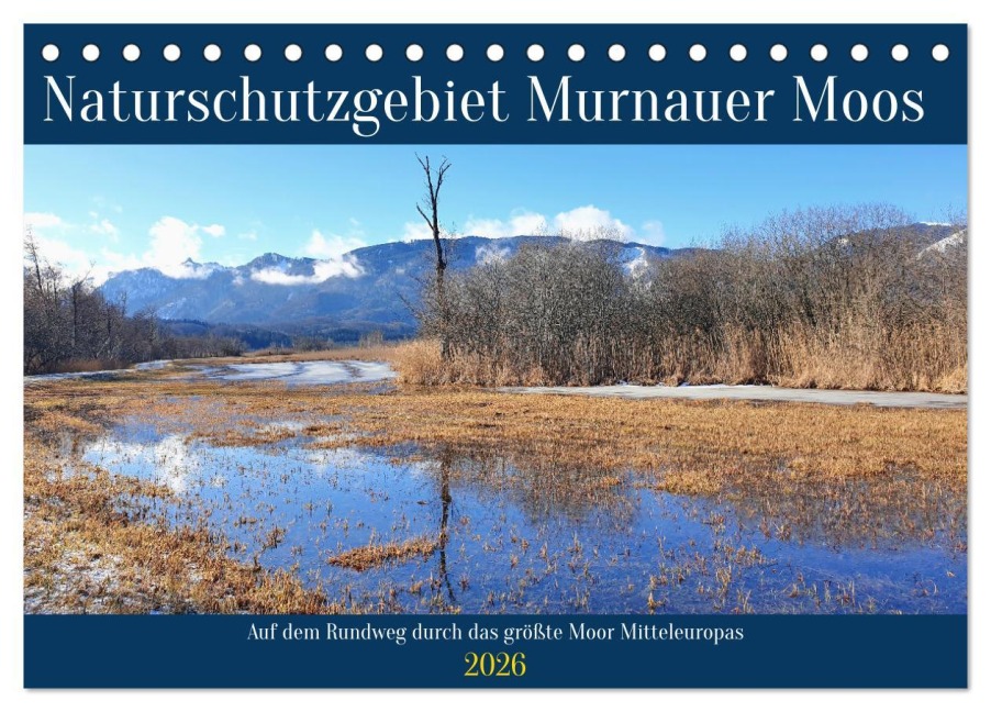 Naturschutzgebiet Murnauer Moos - Auf dem Rundweg durch das größte Moor Mitteleuropas (Tischkalender 2026 DIN A5 quer), CALVENDO Monatskalender - Michaela Schimmack