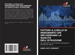 FATTORI A LIVELLO DI INSEGNANTE CHE INFLUENZANO LA QUALITÀ DELL'ISTRUZIONE - Angel Roy Longakit