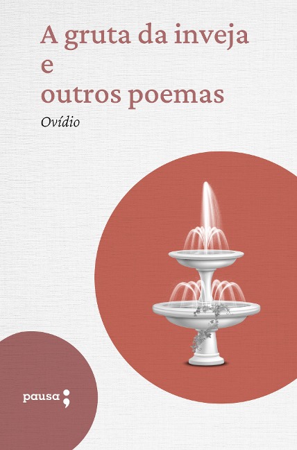 A gruta da inveja e outros poemas - Ovídio