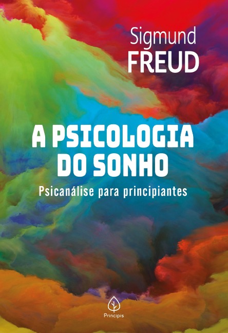 A psicologia do sonho - Sigmund Freud