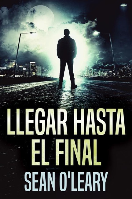 Llegar Hasta El Final - Sean O'Leary