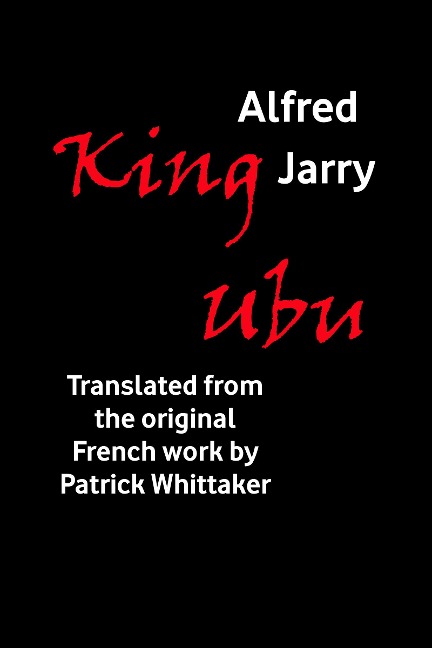 King Ubu - Patrick Whittaker