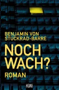 Cover-Bild zum Titel 'Noch wach?' von 'Benjamin von Stuckrad-Barre'