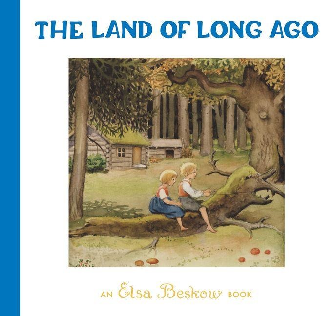 The Land of Long Ago - Elsa Beskow