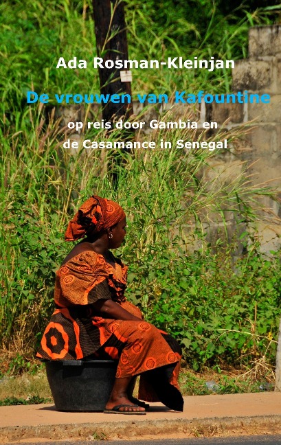 De vrouwen van Kafountine - Ada Rosman-Kleinjan