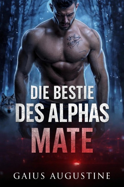 Die Bestie Des Alphas - Gaius Augustine