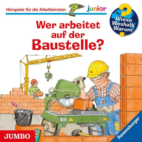 Wer arbeitet auf der Baustelle? - Wolfgang Metzger, Andrea Erne