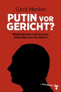 Cover-Bild zum Titel 'Putin vor Gericht?' von 'Gerd Hankel'