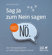 Cover-Bild zum Titel 'Sag Ja zum Nein sagen' von 'Klaus Blaser'