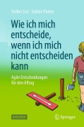 Cover-Bild zum Titel 'Wie ich mich entscheide, wenn ich mich nicht entscheiden kann' von 'Volker List, Sabine Parker'