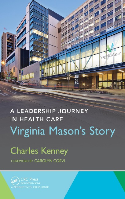 A Leadership Journey in Health Care - Charles Kenney